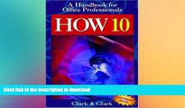 READ THE NEW BOOK How 10: Handbook for Office Professionals (How:: A Handbook for Office