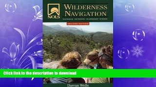 Free [PDF] Downlaod  NOLS Wilderness Navigation (NOLS Library)  DOWNLOAD ONLINE