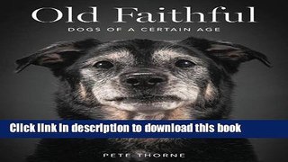 [Full] Old Faithful: Dogs of a Certain Age Ebook Online