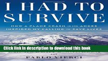 [Full] I Had to Survive: How a Plane Crash in the Andes Inspired My Calling to Save Lives Ebook