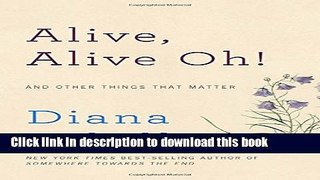 [Free] Alive, Alive Oh!: And Other Things That Matter Ebook Free