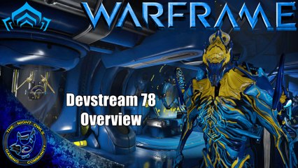 Warframe: Devstream 78 Detailed Overview