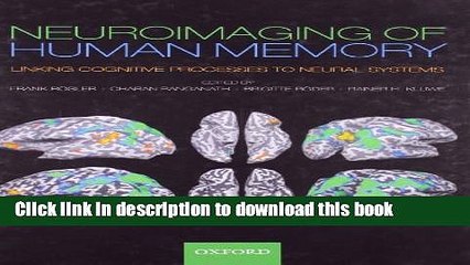 Download Neuroimaging in Human Memory: Linking cognitive processes to neural systems Book Online