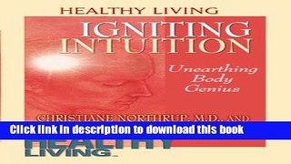 [PDF] Igniting Intuition: Unearthing Body Genius [Full Ebook]