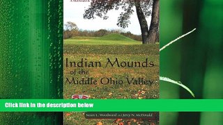 book online Indian Mounds of the Middle Ohio Valley: A Guide to Mounds and Earthworks of the