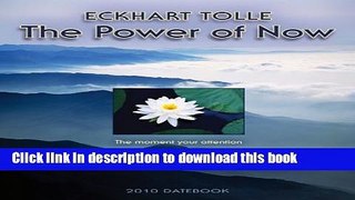 Download The Power of Now 2010 Datebook Ebook Online