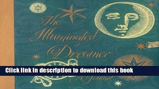 Download The Illuminated Dreamer: A Journal [Online Books]