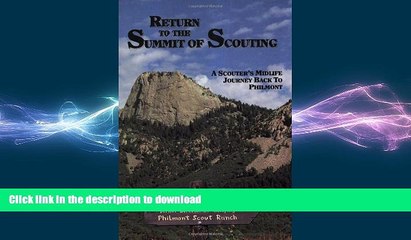 FREE PDF  Return to the Summit of Scouting: A Scouter s Midlife Journey Back to Philmont READ