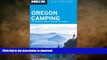 READ book  Moon Oregon Camping: The Complete Guide to Tent and RV Camping (Moon Outdoors) READ