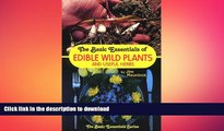 READ book  The Basic Essentials of Edible Wild Plants and Useful Herbs  FREE BOOOK ONLINE