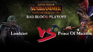 Total War: WARHAMMER Bad Blood Final (Lionheart VS Prince of Macedon)