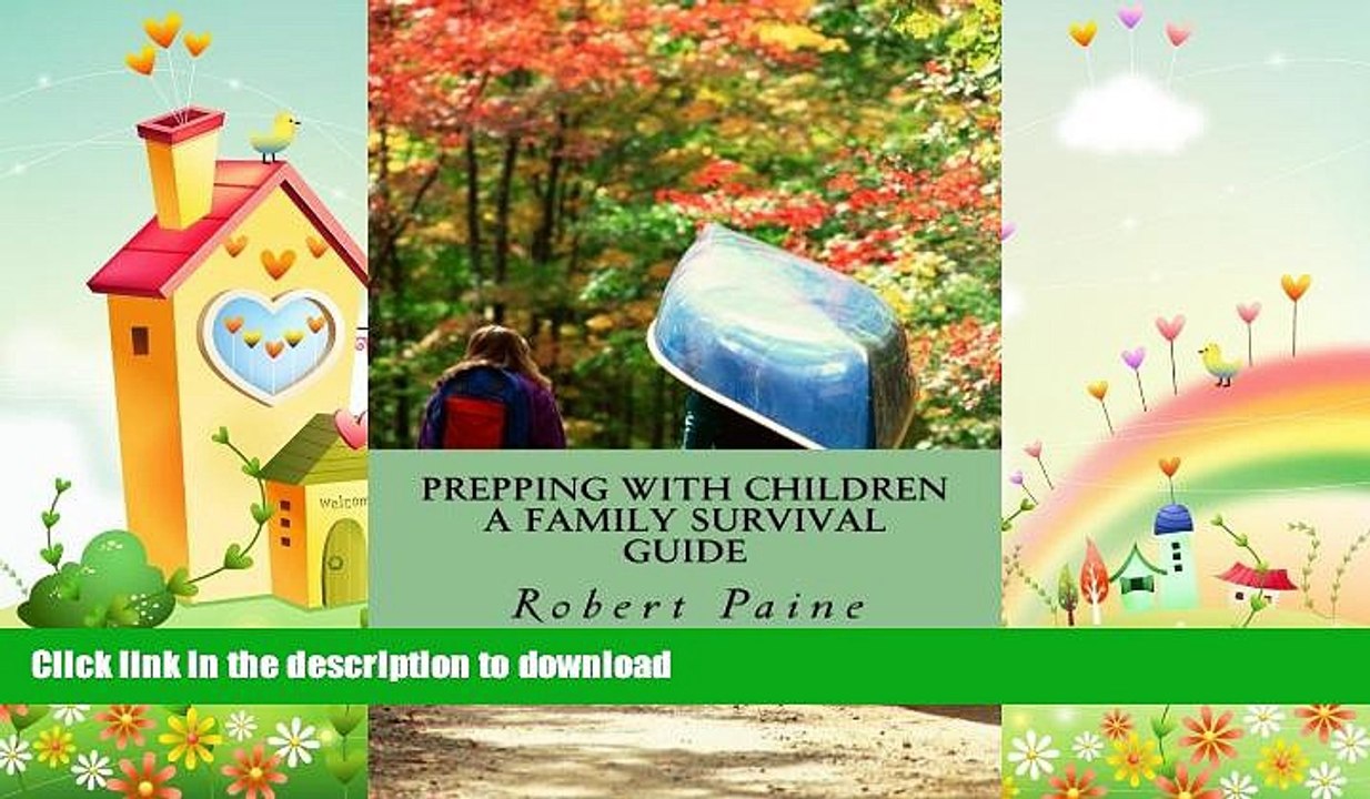 FREE PDF  Prepping with Children: A Family Survival Guide READ ONLINE