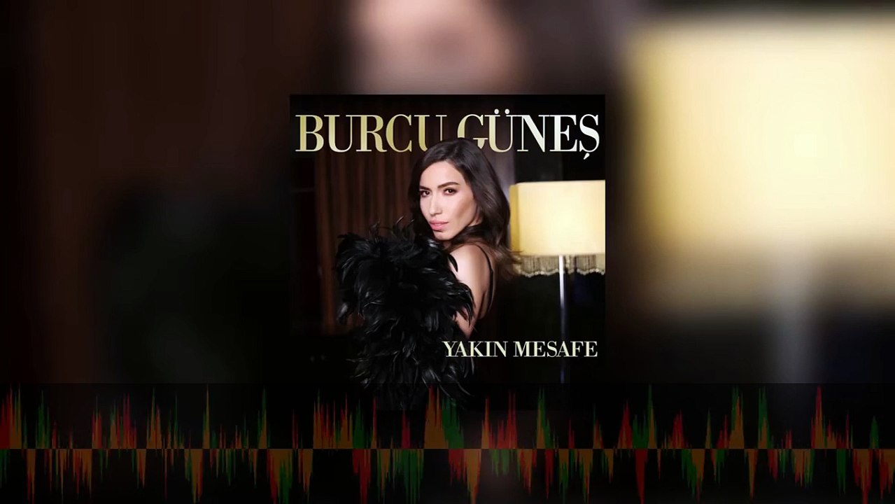 Burcu Güneş - Yakın Mesafe