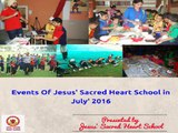 Events of Jesus' Sacred Heart School in july '16