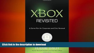 DOWNLOAD Xbox Revisited: A Game Plan for Corporate and Civic Renewal FREE BOOK ONLINE