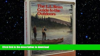 Free [PDF] Downlaod  L L Bean Guide to the Outdoors  DOWNLOAD ONLINE