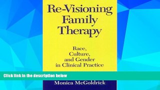 READ FREE FULL  Re-Visioning Family Therapy: Race, Culture, and Gender in Clinical Practice