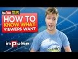 ★ USE ANALYTICS TO FIND WHAT VIEWERS WANT! ➜ Impulse