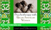 Must Have  Psychotherapy with African American Women: Innovations in Psychodynamic Perspectives