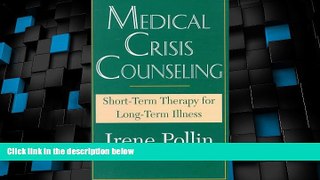 Must Have  Medical Crisis Counseling: Short-Term Therapy for Long-Term Illness  READ Ebook Full