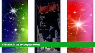 READ FREE FULL  Shopaholics: Serious Help for Addicted Spenders  Download PDF Full Ebook Free