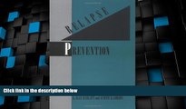 Must Have  Relapse Prevention: Maintenance Strategies in the Treatment of Addictive Behaviors