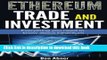 [Popular Books] Ethereum: A look into the world of Ethereum and how to trade and invest this