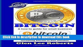 [Popular Books] Bitcoin: A how-to guide for small business Full Online