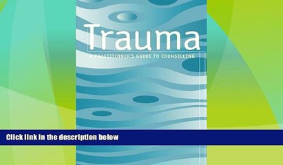 READ FREE FULL  Trauma: A Practitioner s Guide to Counselling  Download PDF Full Ebook Free