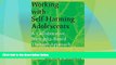 Must Have  Working with Self-Harming Adolescents: A Collaborative, Strengths-Based Therapy