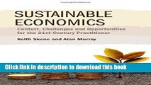[Popular Books] Sustainable Economics: Context, Challenges and Opportunities for the 21st Century
