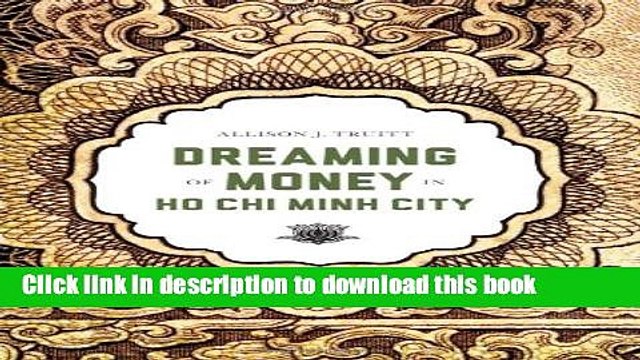 [Popular Books] Dreaming of Money in Ho Chi Minh City (Critical Dialogues in Southeast Asian