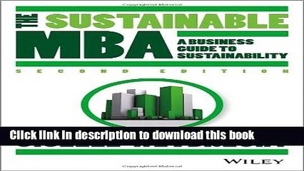 下载视频: [Popular Books] The Sustainable MBA: A Business Guide to Sustainability Full Online