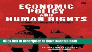 [Popular Books] Economic Policy and Human Rights: Holding Governments to Account Full Online