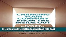 [Popular Books] Changing Your Company from the Inside Out: A Guide for Social Intrapreneurs Full