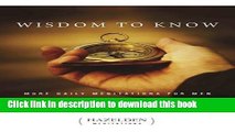 Ebook Wisdom to Know: More Daily Meditations for Men from the Best-Selling Author of Touchstones