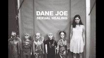 Dane Joe - Sexual Healing (Marvin Gaye cover)