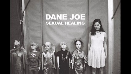 Dane Joe - Sexual Healing (Marvin Gaye cover)
