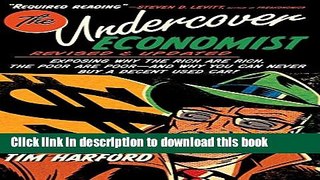 [Popular Books] The Undercover Economist: Exposing Why the Rich Are Rich, the Poor Are Poor - and