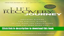 Ebook The Life Recovery Journey: Inspiring Stories and Biblical Wisdom for Your Journey through