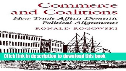 Video herunterladen: [Popular Books] Commerce and Coalitions: How Trade Affects Domestic Political Alignments Full Online