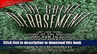 [Popular Books] The Great Debasement: The 100-Year Dying of the Dollar and How to Get America s