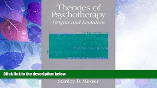 Must Have  Theories of Psychotherapy: Origins and Evolution  READ Ebook Full Ebook Free