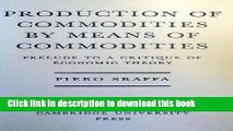 [Popular Books] Production of Commodities by Means of Commodities : Prelude to a Critique of