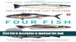 [Popular Books] Four Fish: The Future of the Last Wild Food Full Online