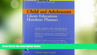 Must Have  Child and Adolescent Client Education Handout Planner  READ Ebook Full Ebook Free