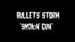 Bullets' Storm - SMOKIN' GUN