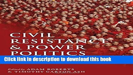 [PDF] Civil Resistance and Power Politics: The Experience of Non-violent Action from Gandhi to the