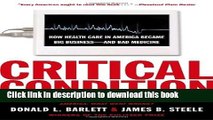 [PDF] Critical Condition: How Health Care in America Became Big Business--and Bad Medicine Free