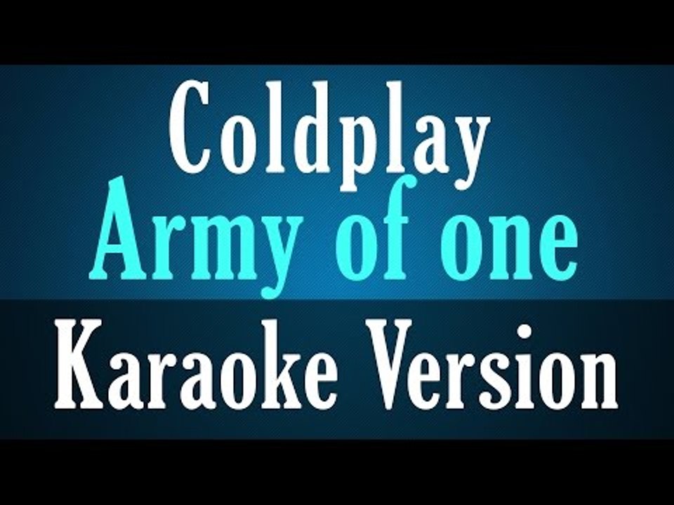 Coldplay - Army of one (Audio) (Instrumental) - Karaoke Version